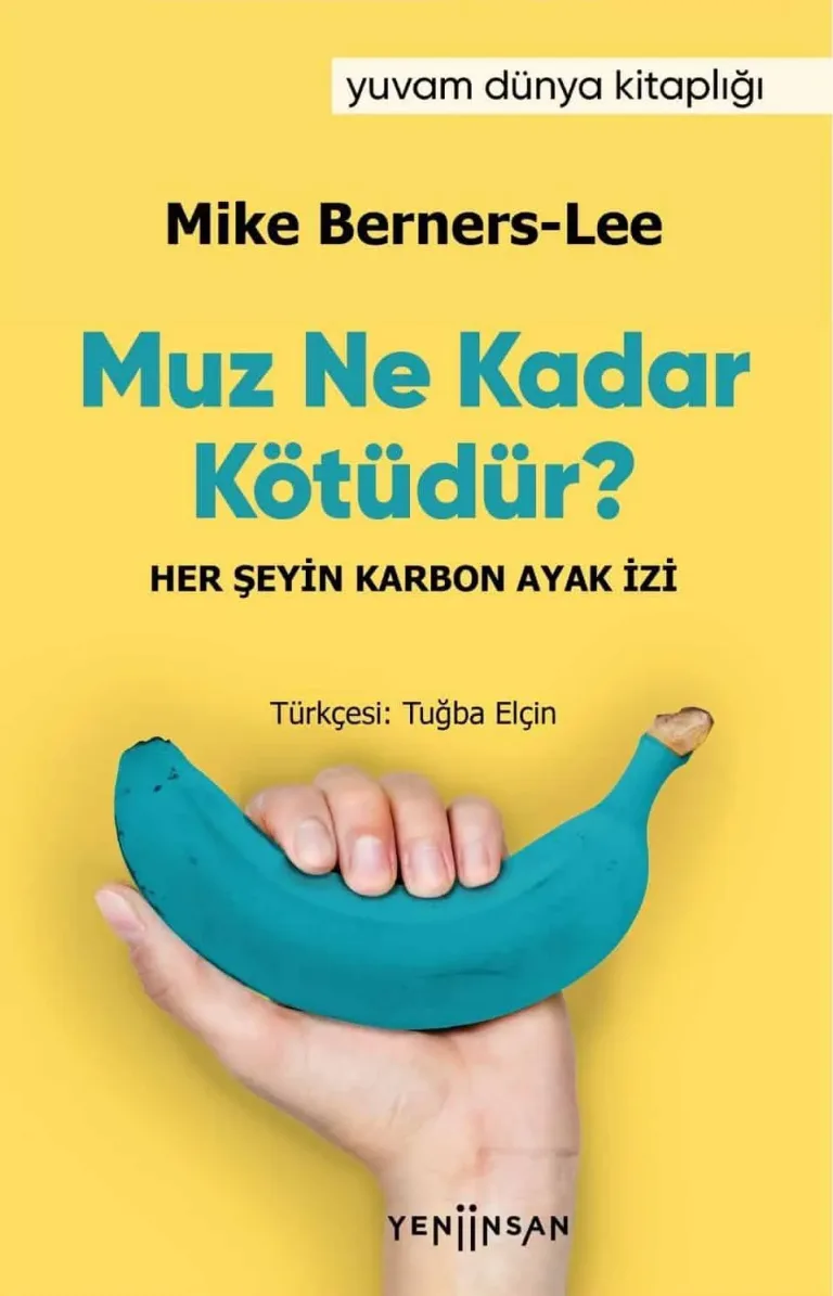 Muz Ne Kadar Kötüdür? – Mike Berners Lee