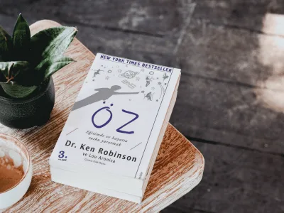 Öz | Eğitimde ve Hayatta Tutku Yaratmak – Ken Robinson ve Lou Aronica