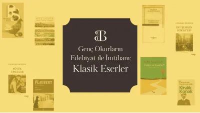Genç Okurların Edebiyat ile İmtihanı: Klasik Eserler