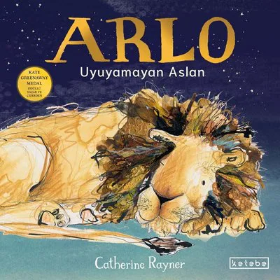 Arlo Uyuyamayan Aslan – Catherine Rayner