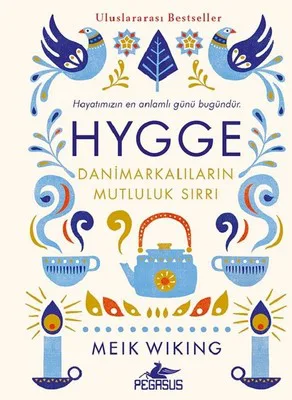 Hygge – Danimarkalıların Mutluluk Sırrı – Meik Wiking