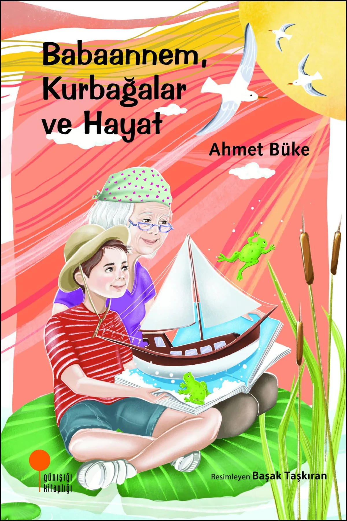 Babaannem, Kurbağalar ve Hayat – Ahmet Büke