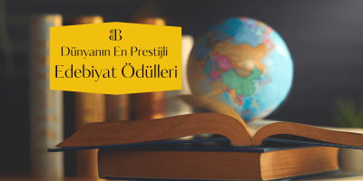 Dünyanın En Prestijli Edebiyat Ödülleri