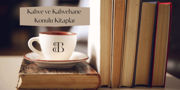 Kahve ve Kahvehane Konulu Kitaplar