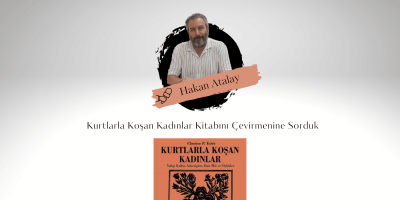 Kurtlarla Koşan Kadınlar Kitabını Çevirmenine Sorduk