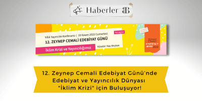 12. Zeynep Cemali Edebiyat Günü’nde Edebiyat ve Yayıncılık Dünyası “İklim Krizi” için Buluşuyor!