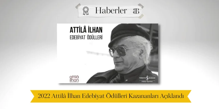 2022 Attilâ İlhan Edebiyat Ödülleri Kazananları Açıklandı