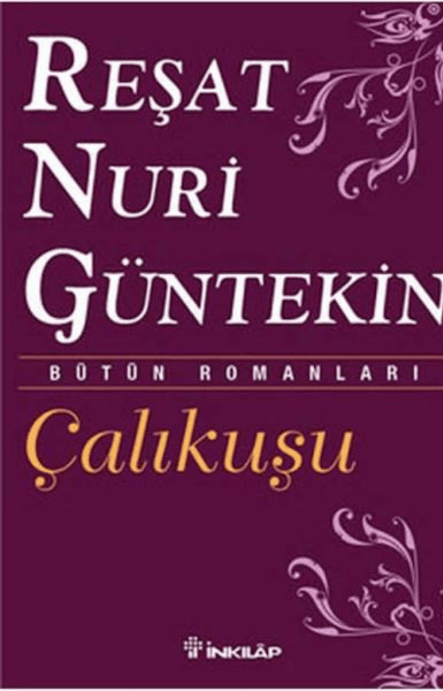 Çalıkuşu – Reşat Nuri Güntekin