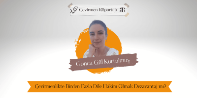 Çevirmenlikte Birden Fazla Dile Hâkim Olmak Dezavantaj mı?