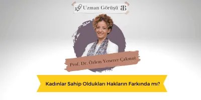 Kadınlar Sahip Oldukları Hakların Farkında mı?