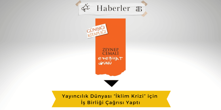 Yayıncılık Dünyası “İklim Krizi” İçin İş Birliği Çağrısı Yaptı