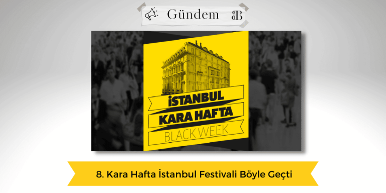 8. Kara Hafta İstanbul Festivali Böyle Geçti
