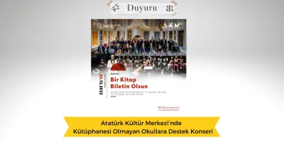 Atatürk Kültür Merkezi’nde Kütüphanesi Olmayan Okullara Destek Konseri: AKM’DE BİR KİTAP BİLETİN OLSUN!