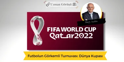 Futbolun Görkemli Turnuvası: Dünya Kupası