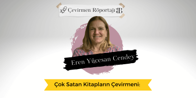 Çok Satan Kitapların Çevirmeni: Eren Yücesan Cendey
