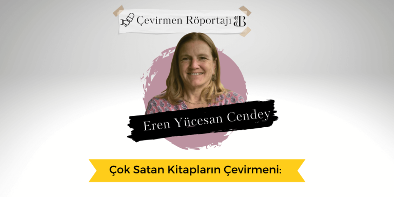 Çok Satan Kitapların Çevirmeni: Eren Yücesan Cendey
