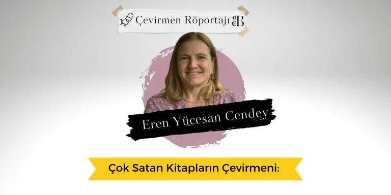 Çok Satan Kitapların Çevirmeni: Eren Yücesan Cendey