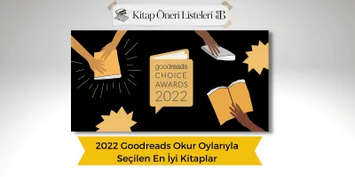 2022 Goodreads Okur Oylarıyla Seçilen En İyi Kitaplar