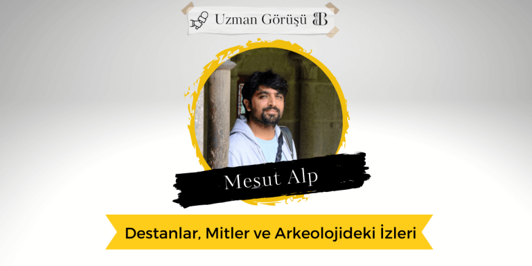 Destanlar, Mitler ve Arkeolojideki İzleri