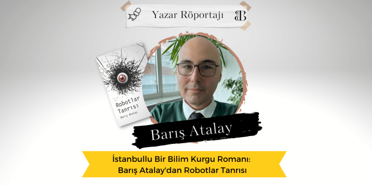 İstanbullu Bir Bilim Kurgu Romanı: Barış Atalay’dan Robotlar Tanrısı