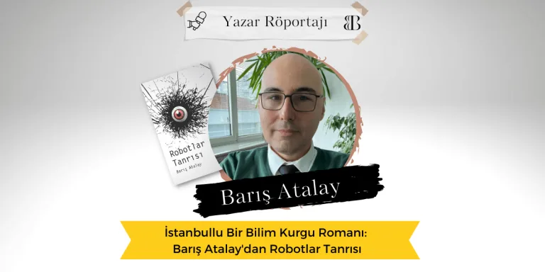 İstanbullu Bir Bilim Kurgu Romanı: Barış Atalay’dan Robotlar Tanrısı