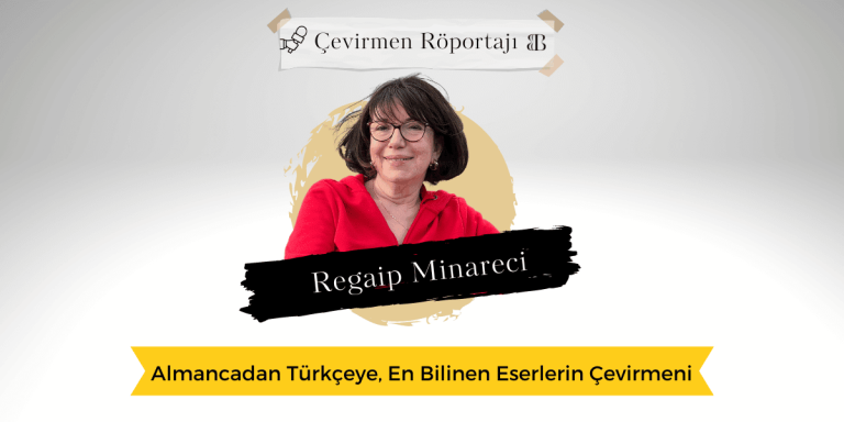 Regaip Minareci: Almancadan Türkçeye, En Bilinen Eserlerin Çevirmeni