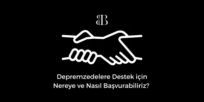 Depremzedelere Destek için Nereye ve Nasıl Başvurabiliriz?
