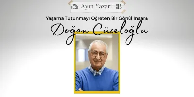 Doğan Cüceloğlu: Yaşama Tutunmayı Öğreten Bir Gönül İnsanı