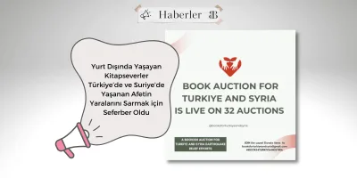 Yurt Dışında Yaşayan Kitapseverler Türkiye’de ve Suriye’de Yaşanan Afetin Yaralarını Sarmak için Seferber Oldu
