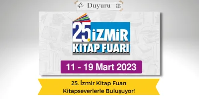 25. İzmir Kitap Fuarı Kitapseverlerle Buluşuyor!