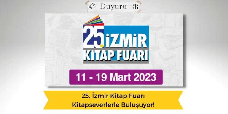25. İzmir Kitap Fuarı Kitapseverlerle Buluşuyor!