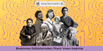 Bookinton Editörlerinden: İlham Veren Kadınlar