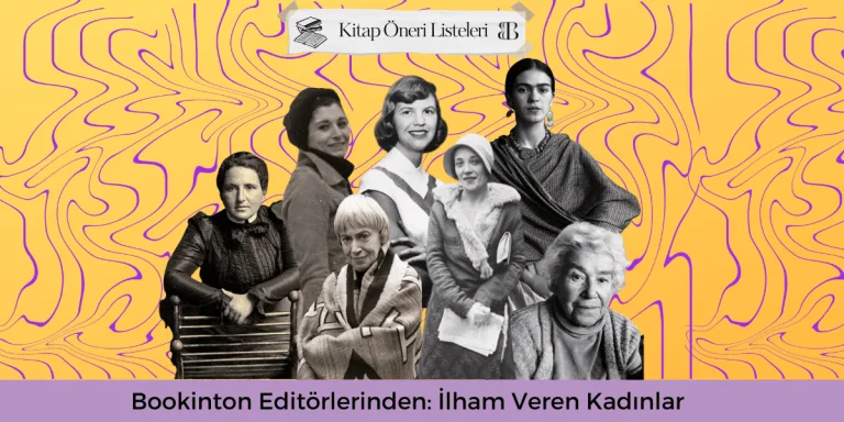 Bookinton Editörlerinden: İlham Veren Kadınlar