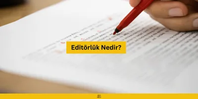 Editörlük Nedir?