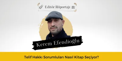 Telif Hakkı Sorumluları Nasıl Kitap Seçiyor? 
