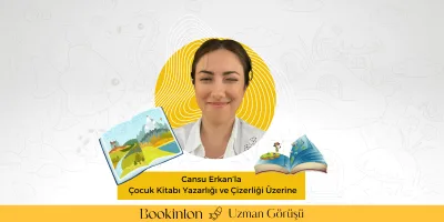 Cansu Erkan’la Çocuk Kitabı Yazarlığı ve Çizerliği Üzerine