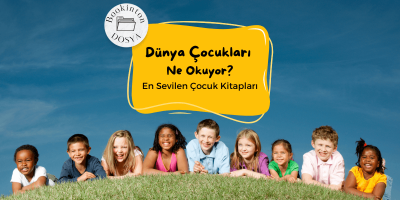 Dünya Çocukları Ne Okuyor?: En Sevilen Çocuk Kitapları