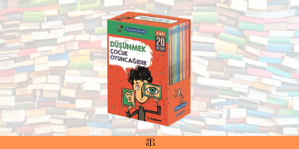 çocuklar için felsefe - filozof çocuk serisi