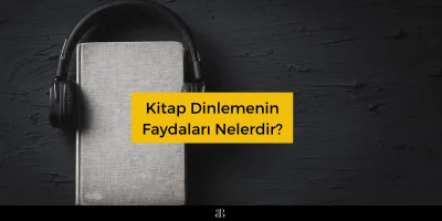 Sesli Kitap Dinlemenin Faydaları Nelerdir?