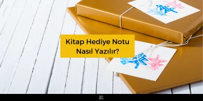 Kitap Hediye Notu Nasıl Yazılır?