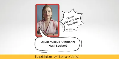 Demet Ekmekçioğlu Yanıtladı: Okullar Çocuk Kitaplarını Nasıl Seçiyor?