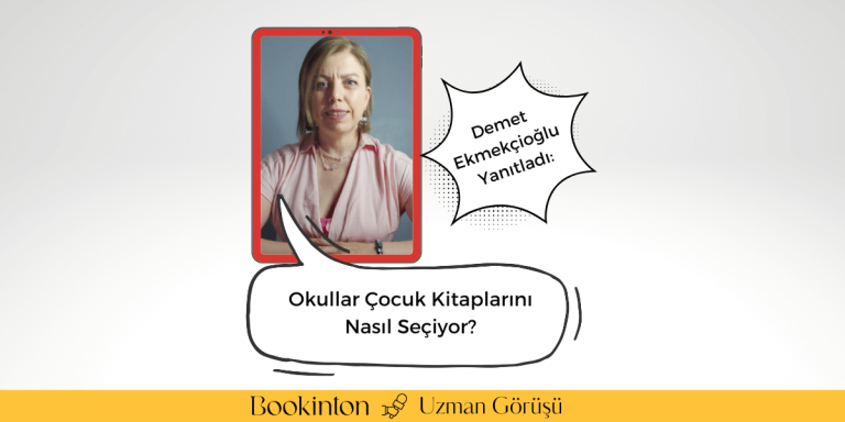 Demet Ekmekçioğlu Yanıtladı: Okullar Çocuk Kitaplarını Nasıl Seçiyor?