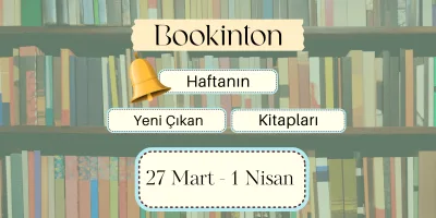 Yeni Çıkan Kitaplar: 27 Mart – 1 Nisan 2023