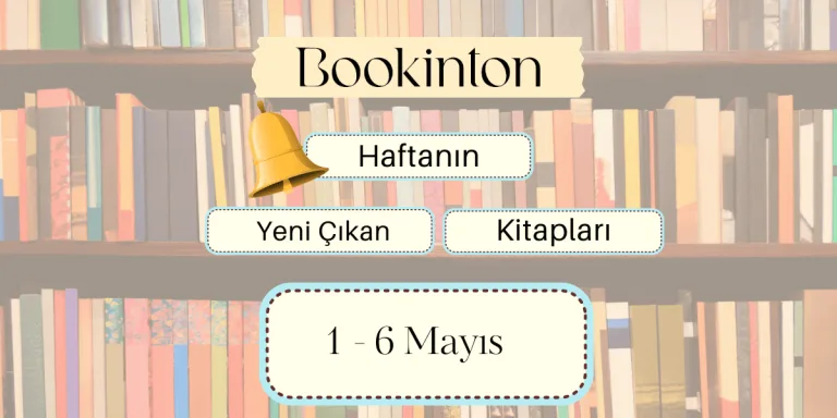 Yeni Çıkan Kitaplar: 1 – 6 Mayıs 2023