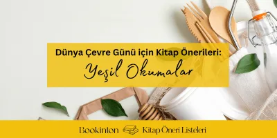 Dünya Çevre Günü için Kitap Önerileri: Yeşil Okumalar