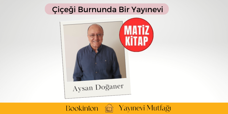 Çiçeği Burnunda Bir Yayınevi: Matiz Kitap