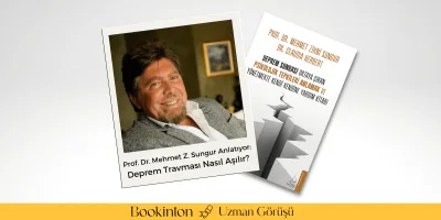 Prof. Dr. Mehmet Z. Sungur Anlatıyor: Deprem Travması Nasıl Aşılır? 