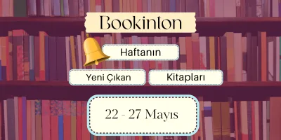 Yeni Çıkan Kitaplar: 22 – 27 Mayıs 2023