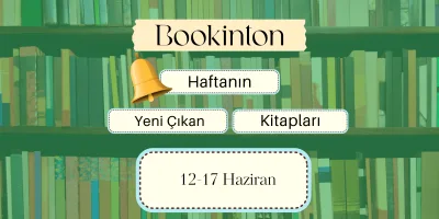 Yeni Çıkan Kitaplar: 12 – 17 Haziran 2023
