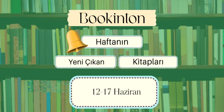 Yeni Çıkan Kitaplar: 12 – 17 Haziran 2023